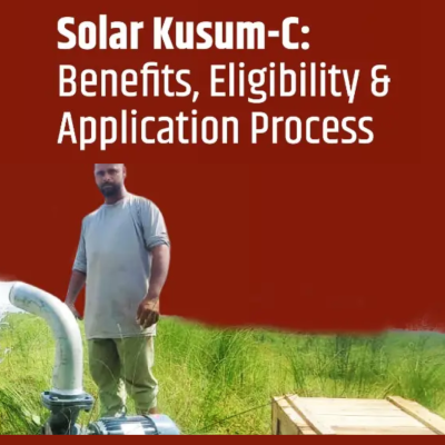 Solar Kusum-C: Benefits, Eligibility & Application Process