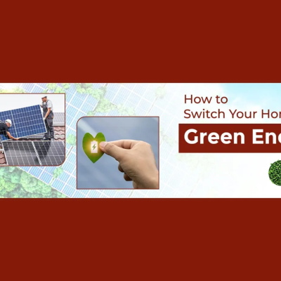 How to Switch Your Home to Green Energy